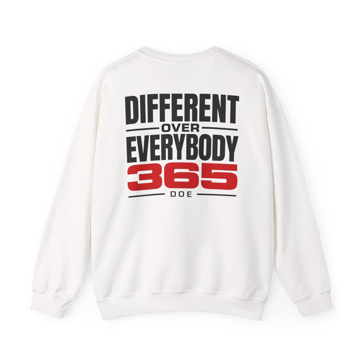 Crewneck Sweatshirt — "Different Over Everybody 365" Motivational Streetwear